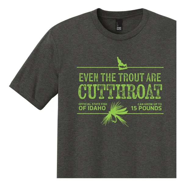 Even The Trout are Cutthroat Tee